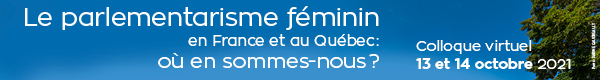 Le parlementarisme féminin en France et au Québec: où en sommes-nous?